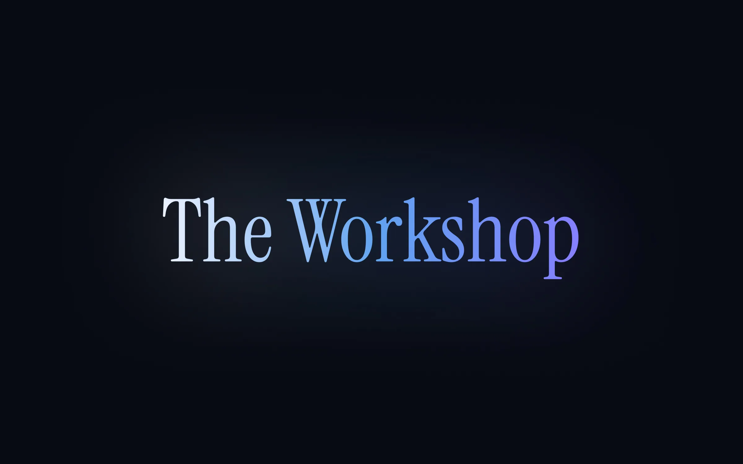 The Workshop